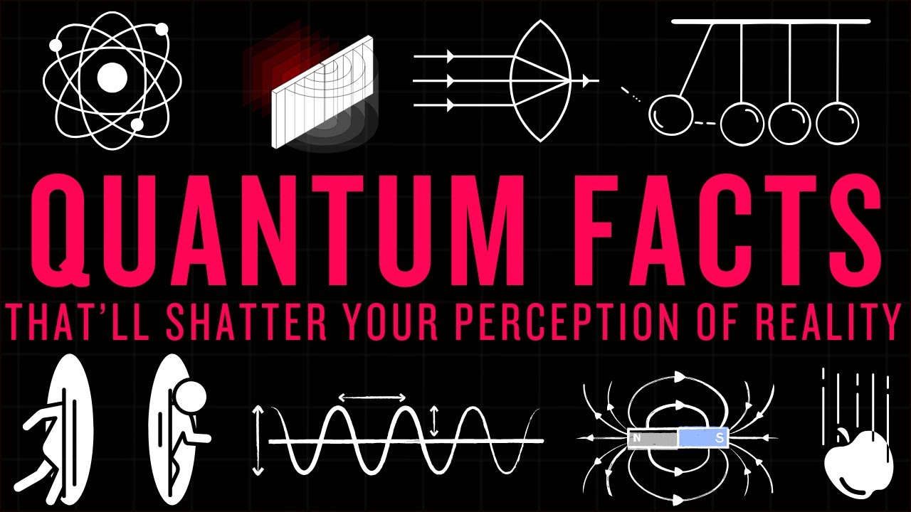 4 Hours of Quantum Facts That&rsquo;ll Shatter Your Perception of Reality