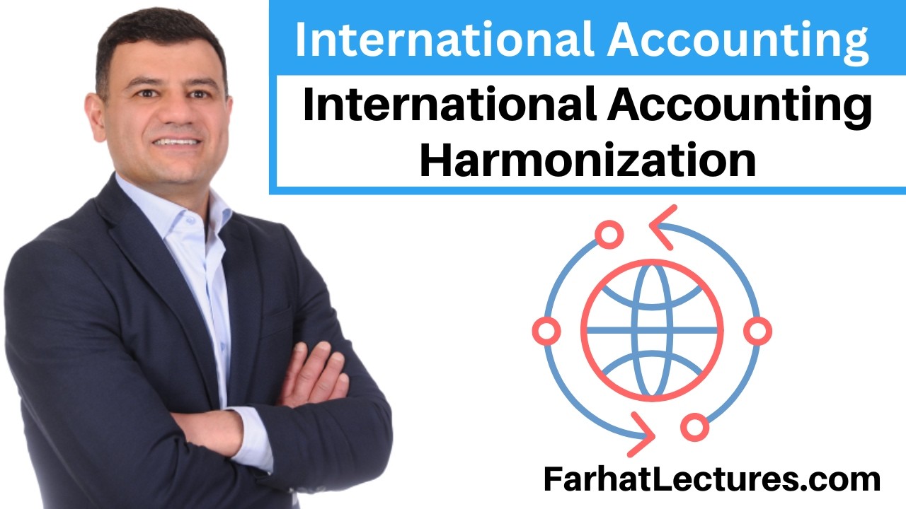 International Accounting Course | Harmonization | International Accounting Standard Committee |IASC