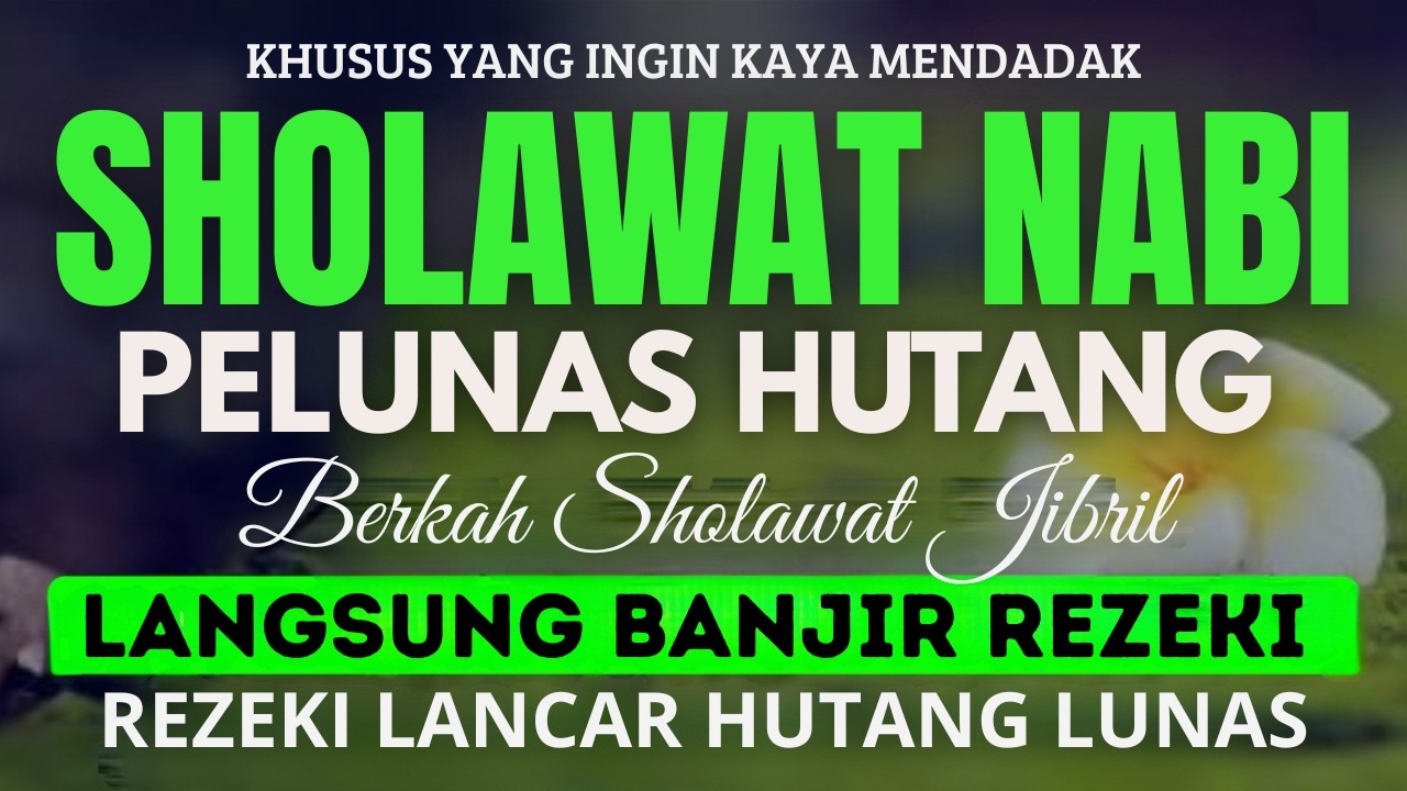 SHOLAWAT NABI DAHSYAT TERBARU, Sholawat Nabi Muhammad SAW SHOLAWAT PENARIK REZEKI | PENYAMBUH SAKIT