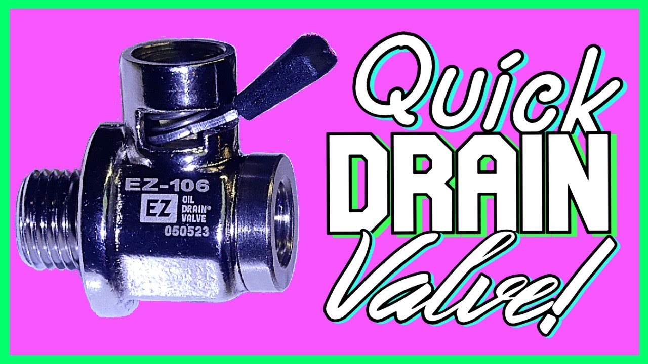EZ Oil Drain Valve:  Installation and REVIEW!!