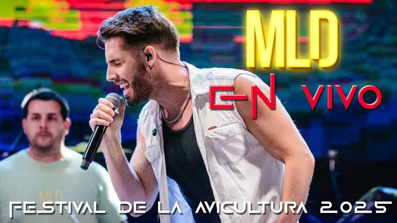 MLD en Vivo - Festival de la Avicultura 2025 (COMPLETO)