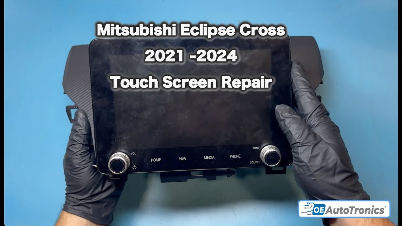 Mitsubishi Eclipse Cross 21-24 Radio Touch Screen Repair