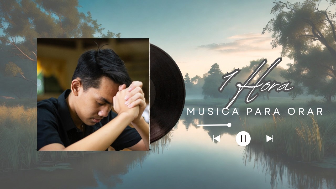 MÚSICA PARA ORAR Y CONECTARSE CON DIOS|1 HORA MÚSICA INSTRUMENTAL Ven Espíritu Santo