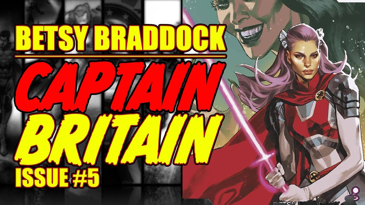 Betsy Braddock: Captain Britain || FINAL ISSUE || ( issue 5, 2023)
