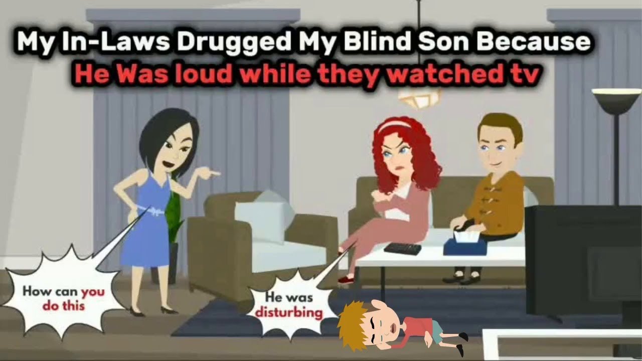 My in laws drugged my blind son because he was loud while they watched tv