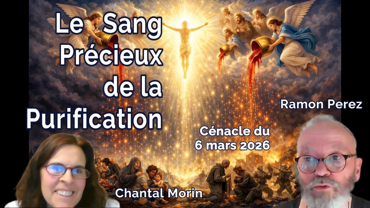 Chantal et Ramon - Le Sang Précieux de la Purification - Cénacle 06.03.26