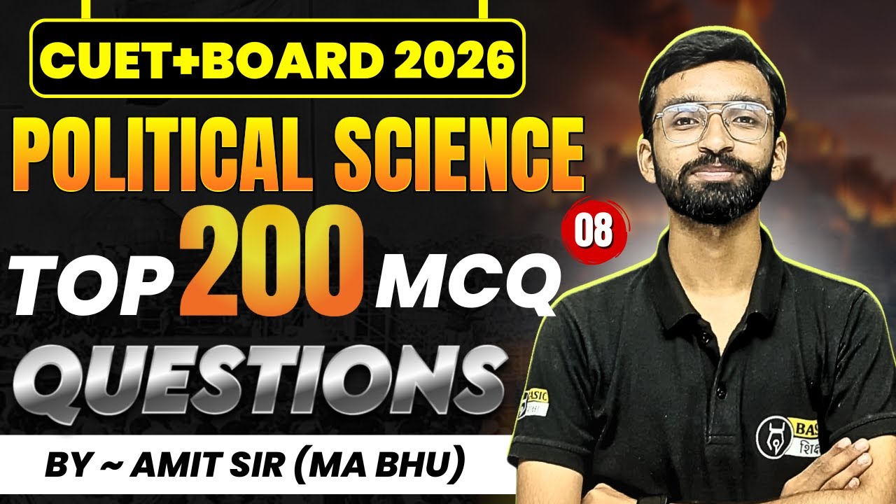 Top 200 MCQ Questions- 8: CUET + Board 2026 Political Science Preparation | Amit Sir