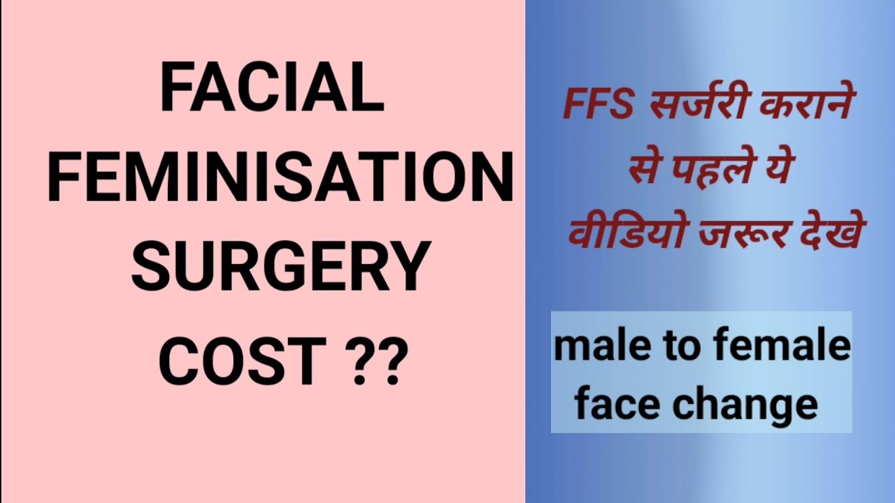 FACIAL FEMINISATION SURGERY INDIA INDORE MUMBAI DELHI HYDERABAD KOLKATA LUCKNOW AHMEDABAD BANGALORE