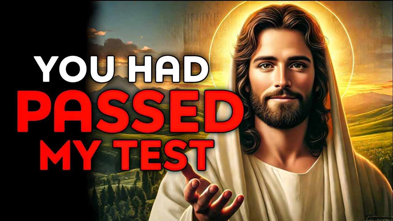 God Says : You Had Passed My Test | God Message Today | God Helps | God's Message Now