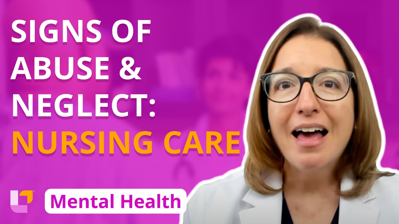 Abuse: Signs of Abuse, Nursing Care - Psychiatric Mental Health Nursing | @LevelUpRN