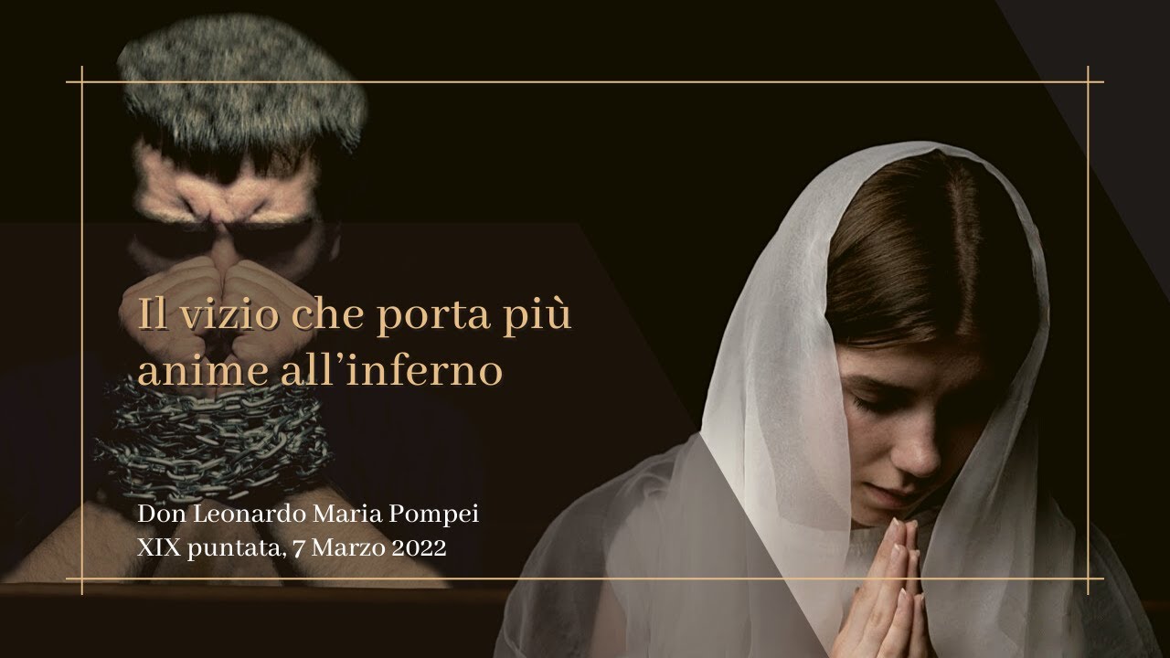 Il vizio che porta più anime all'inferno