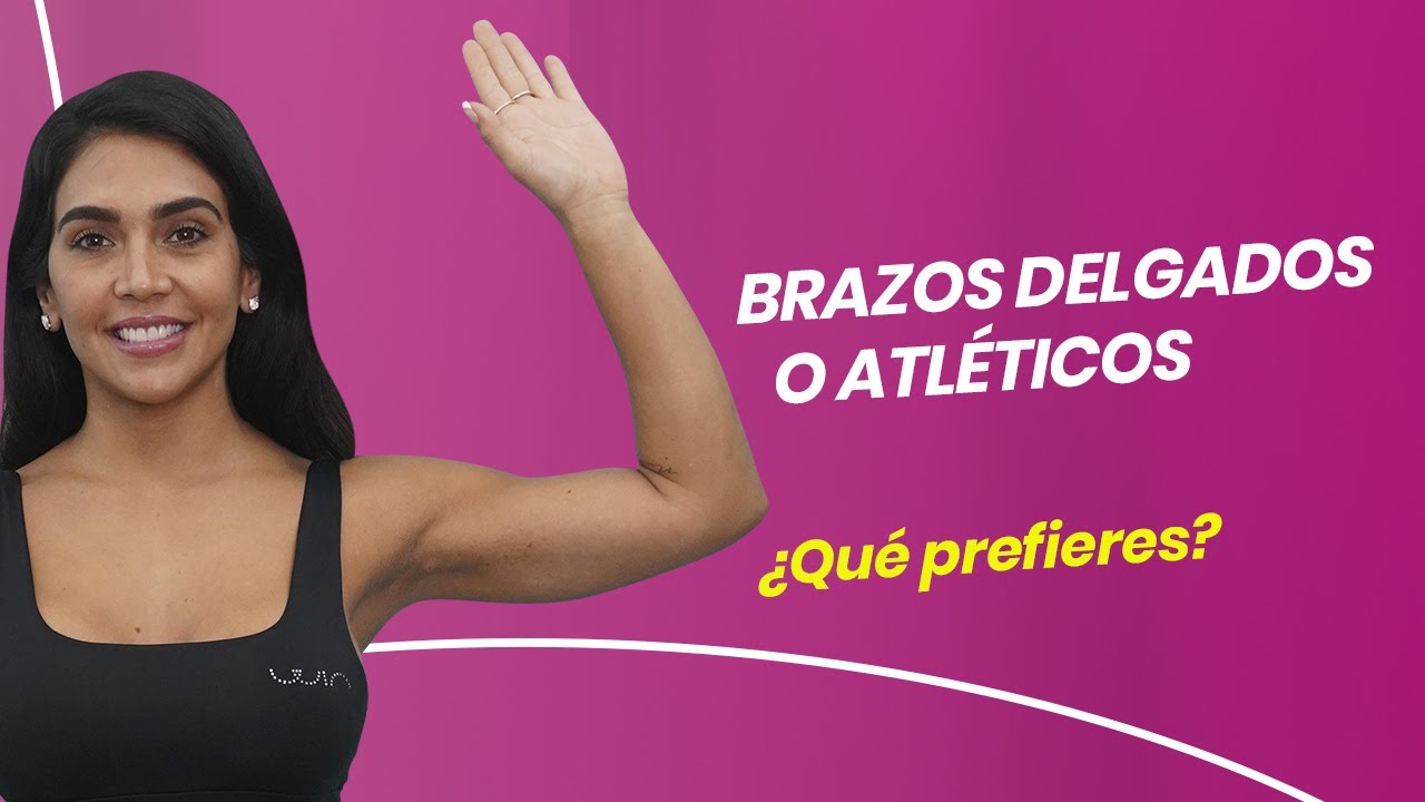 BRAZOS DELGADOS O ATLÉTICOS ¿QUÉ PREFIERES?