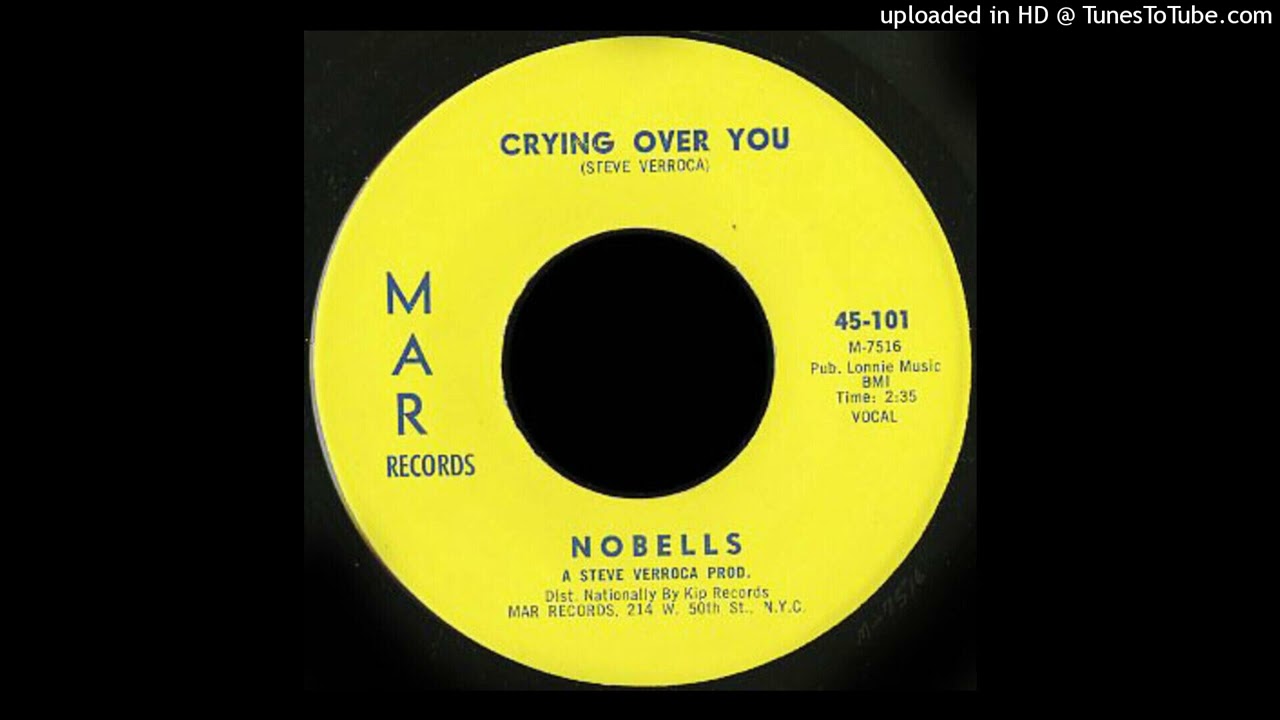 Nobells - Crying Over You (Doo Wop)