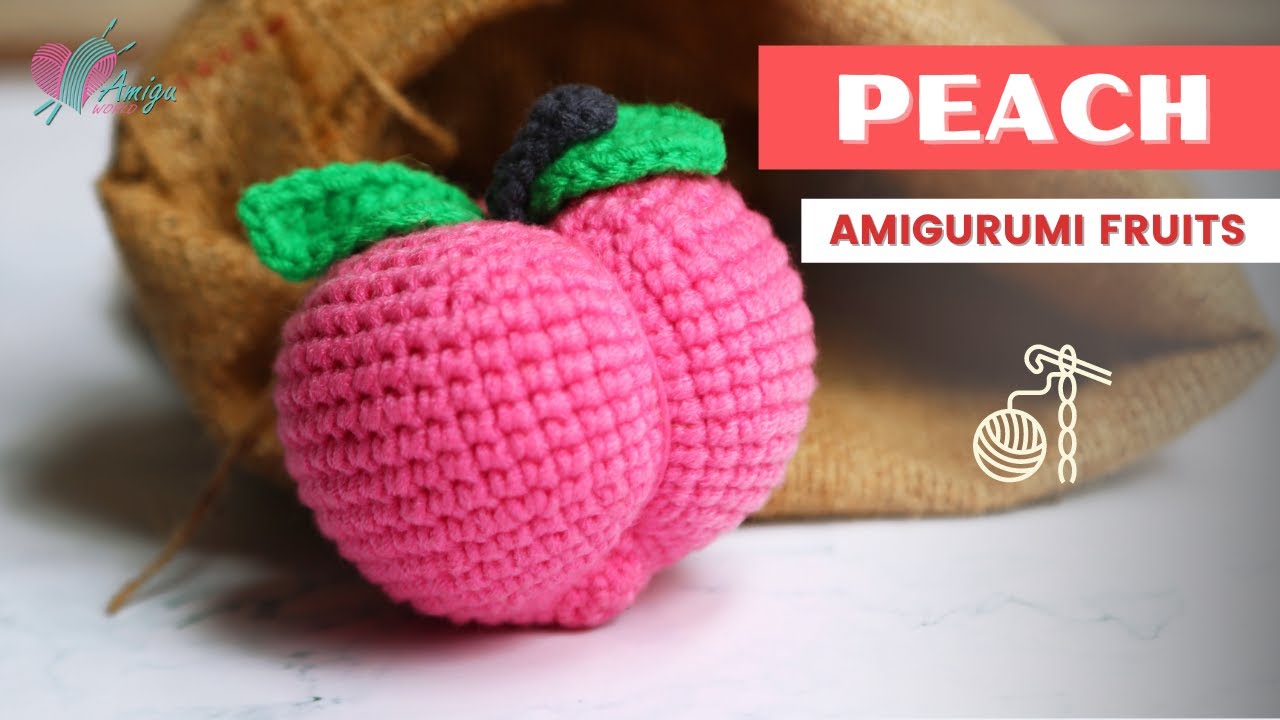 #007 | How to crochet an amigurumi Peach | Crochet amigurumi Fruits | Free Pattern | AmiguWorld