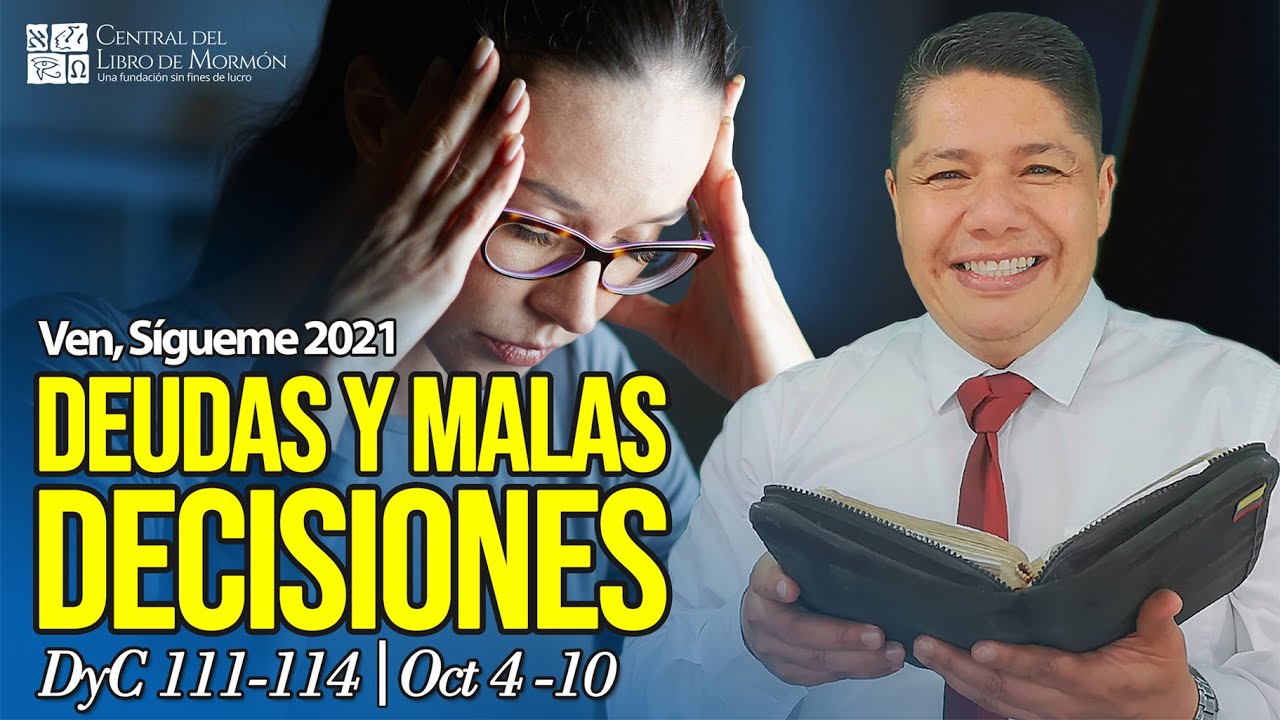 VEN, SÍGUEME 2021 con Walter Posada | Doctrina y Convenios 111-114 | Deudas y Malas Decisiones