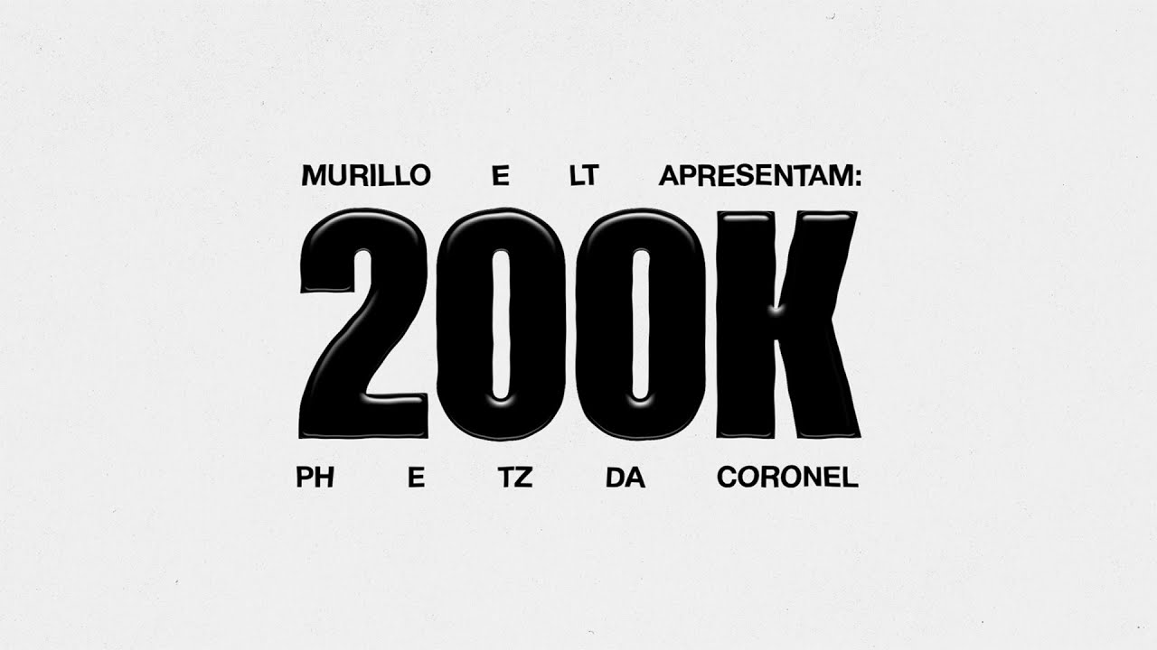 Murillo e LT no Beat, MC PH, Tz da Coronel &ndash; 200K