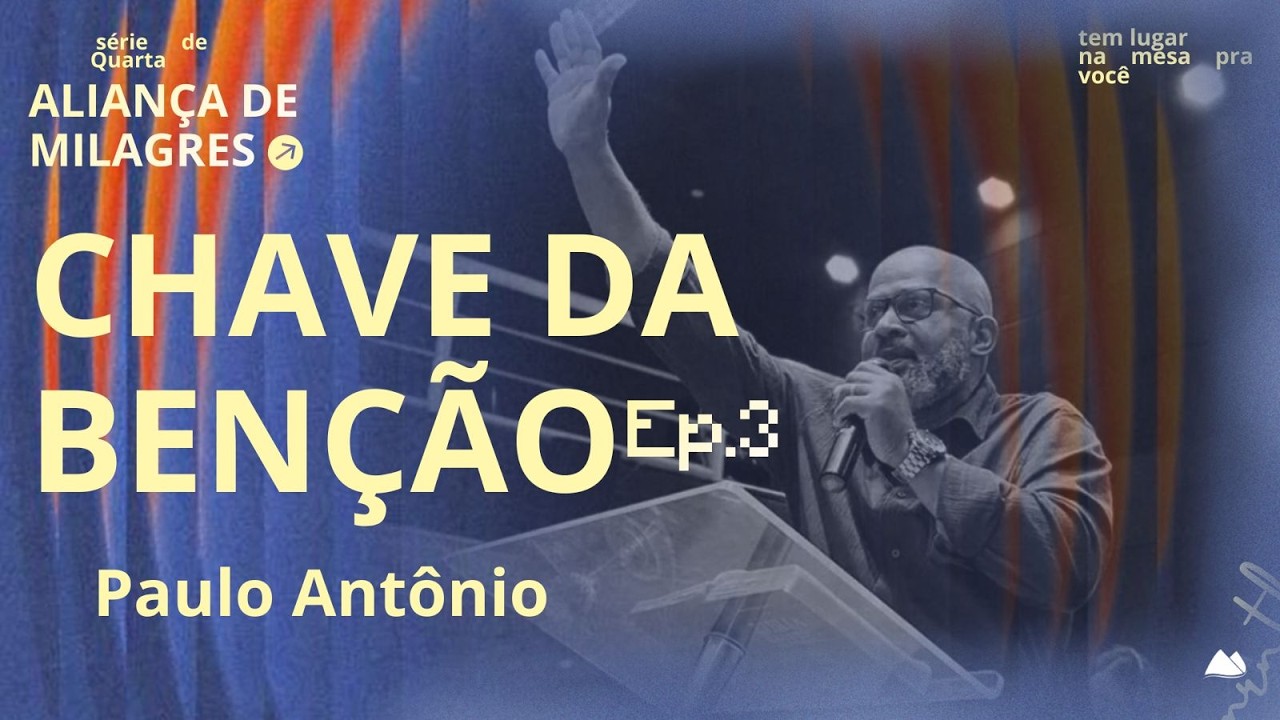 Aliança de Milagres ep.3 - Chave da Benção - Pr. Paulo | Maranatha NI - 18.02.2026
