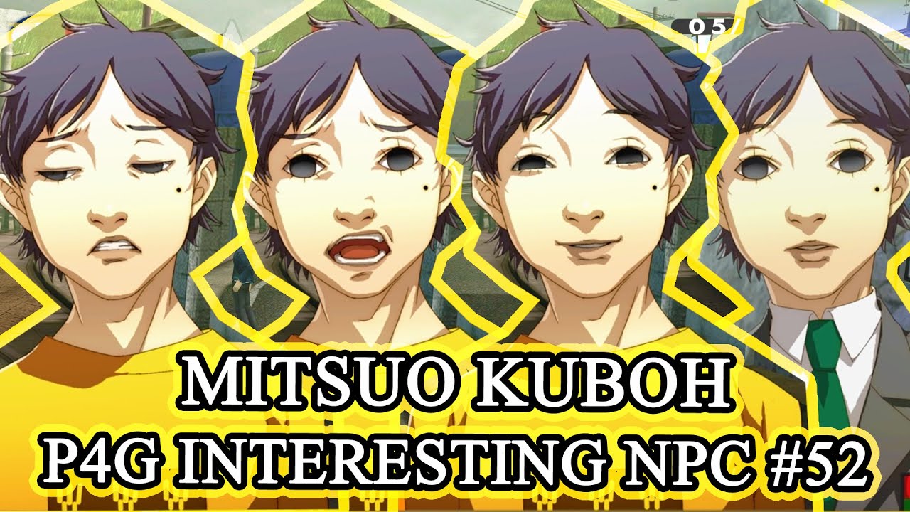 MITSUO KUBOH IS CREEPY AF (NO BOSSFIGHT) - UNIQUE NPC #52 - PERSONA 4 GOLDEN STEAM PC 2020