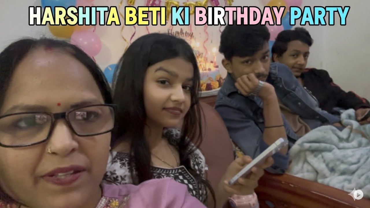 Harshita beti ka birthday 🥳