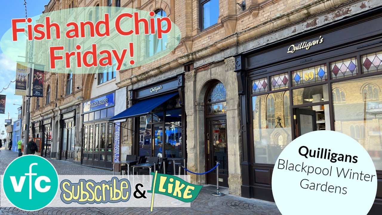 🍟 Fish and Chip Friday 🍟 Quilligans 🐟 St John's Square Blackpool