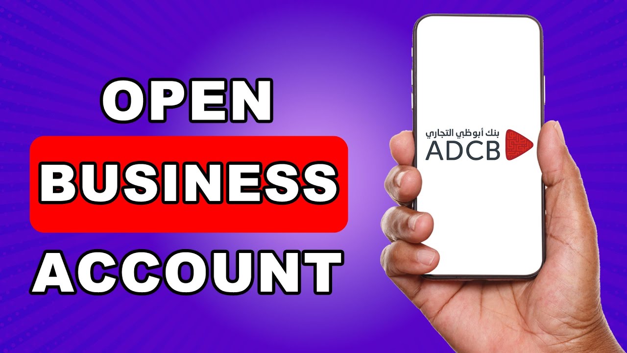 How to Open Business Account in ADCB Bank | ADCB Business Account Opening | Online Business Banking