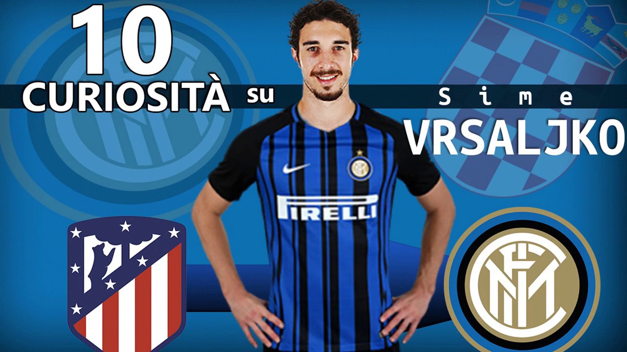 VRSALJKO ALL' INTER! 10 CURIOSIT&Agrave; SUL VICE CAMPIONE DEL MONDO