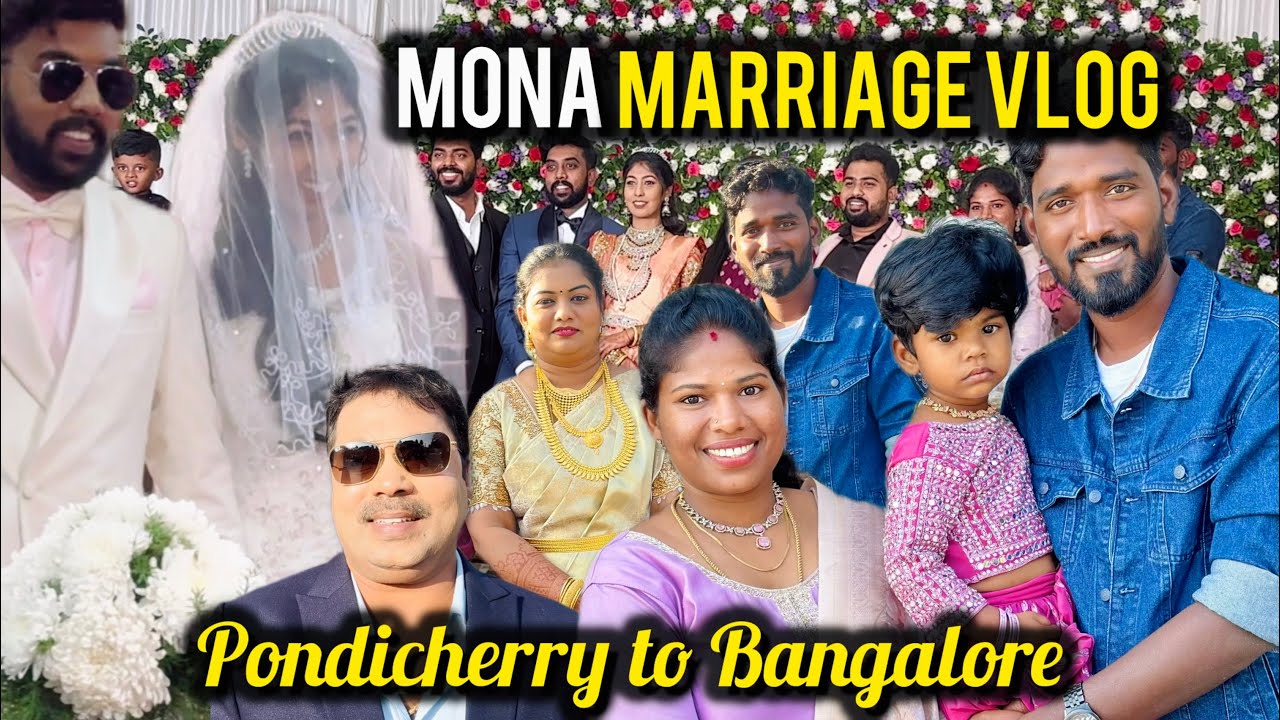 Mona Marriage Vlog | Pondicherry to Bangalore Travel Vlog | Sangeetha Vinoth