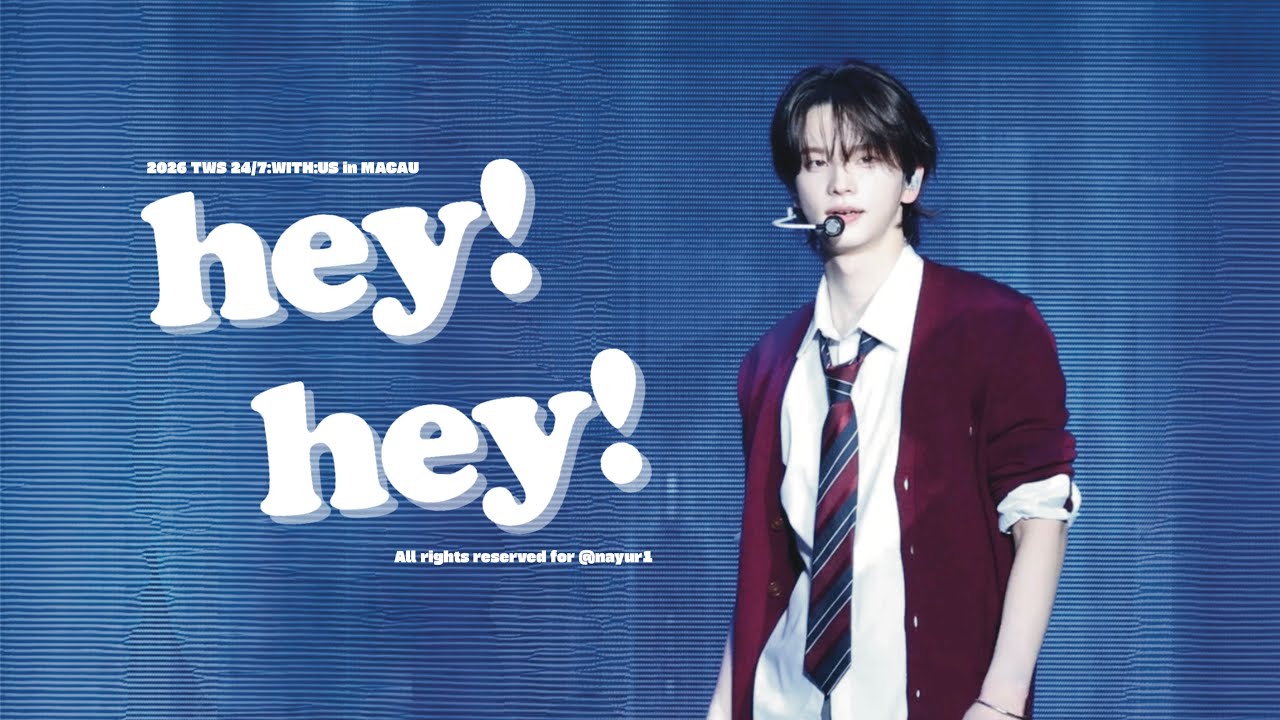 [4K직캠] 260125 TWS 투어스 SHINYU 신유 - hey! hey! (Korean + Chinese ver.) Fancam @ 24/7:WITH:US in Macau