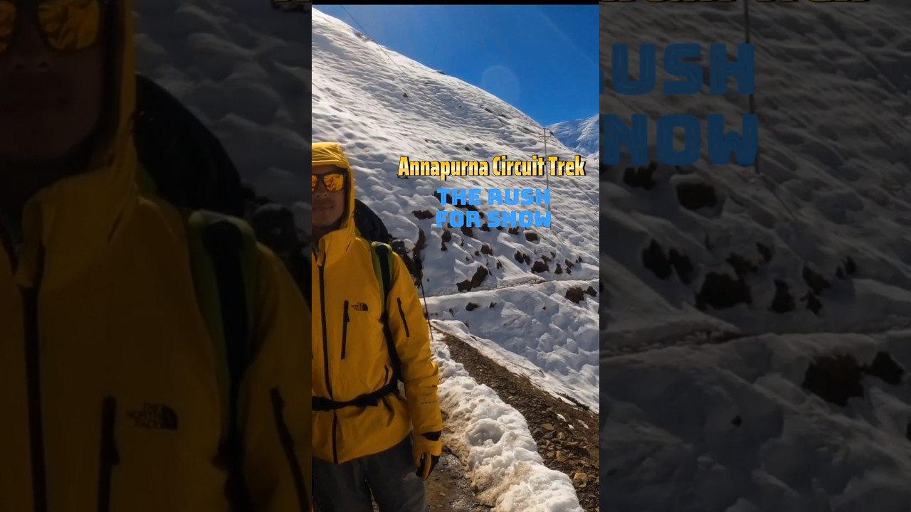 Annapurna Circuit Trek the rush for snow