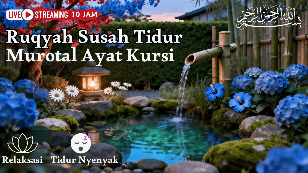 Ruqyah/Relaksasi Fikiran Dg AYAT KURSI Bikin Hati dan Fikiran Adem Bahagia (10 Jam Penuh Ketenangan)