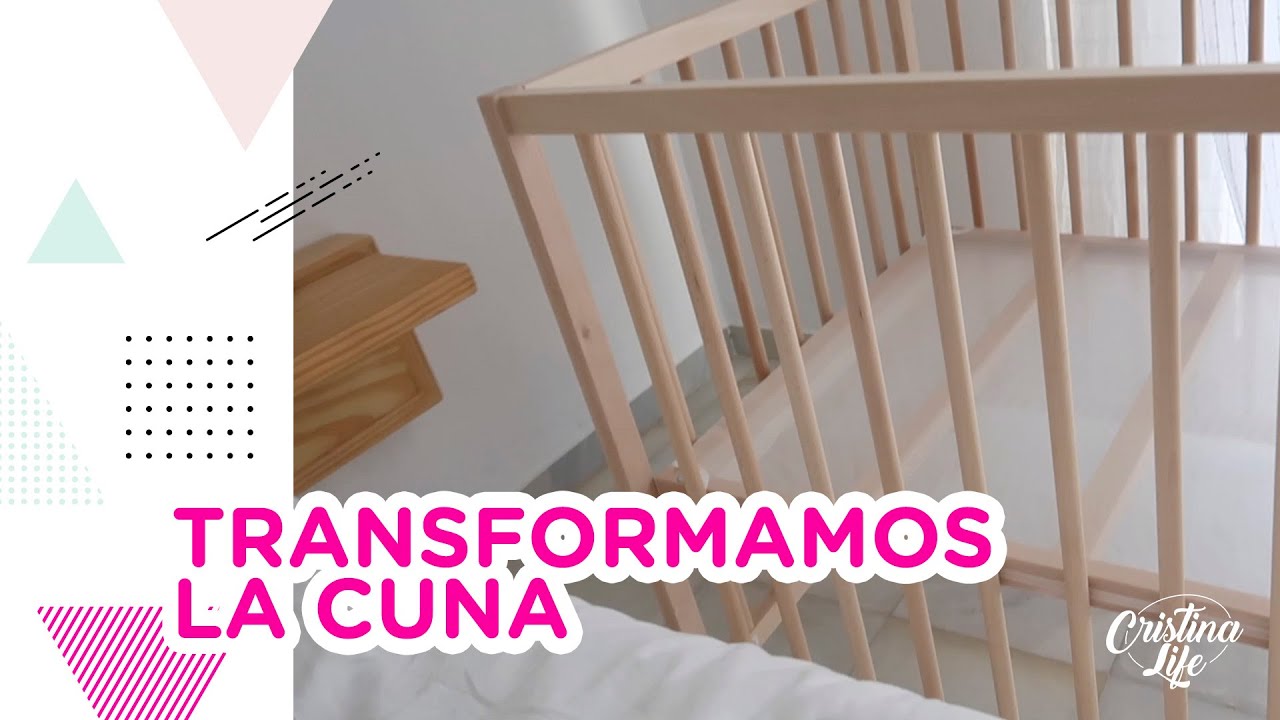 TRANSFORMAMOS LA CUNA DE IKEA EN UNA CAMA & MUEBLE NUEVO & · VLOG 496