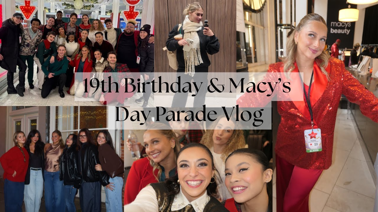 BEST Week Ever// 19th Birthday & Macy's Day Parade Vlog