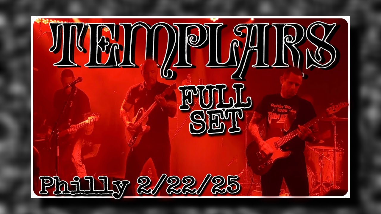 The Templars (full set) @ Underground Arts- Philadelphia, PA 2/22/25