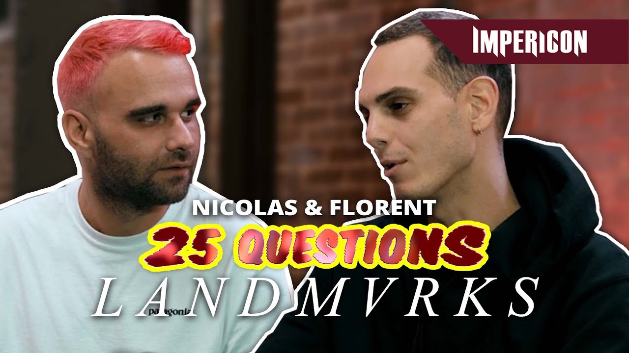 Nicolas & Florent from LANDMVRKS | 25 Questions