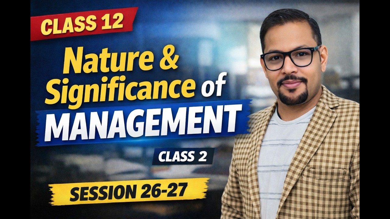 Chapter- 1 NATURE & SIGNIFICANCE OF MANAGEMENT || BUSINESS STUDIES || CLASS XII || VINAY KUMAR VERMA