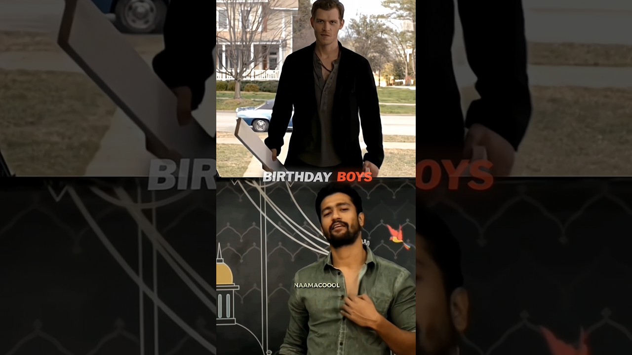 Happy Belated Birthday | Vicky Kaushal | Joseph Morgan | Klaus Mikaelson | #tvd #birthdayspecial e