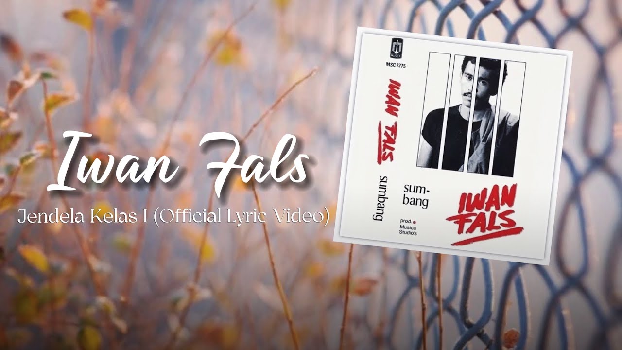 Iwan Fals - Jendela Kelas 1 (Official Lyric Video)