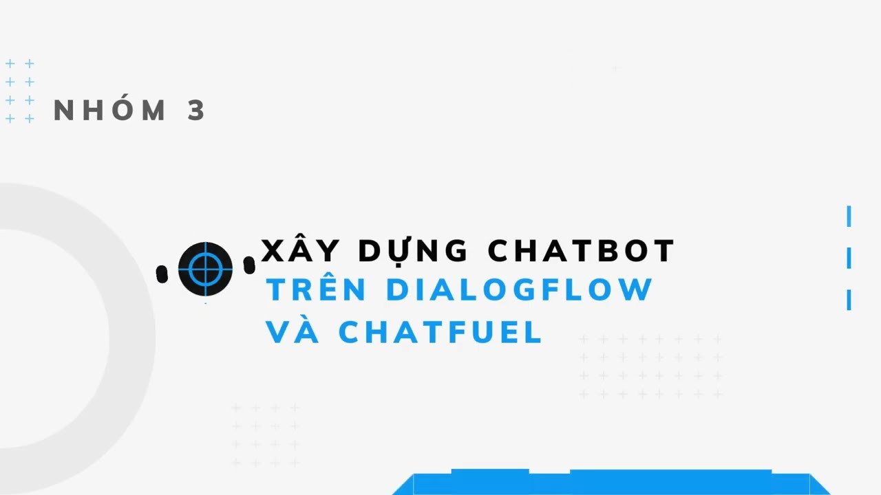 X&acirc;y dựng Chatbot tr&ecirc;n nền tảng Dialogflow v&agrave; Chatfuel