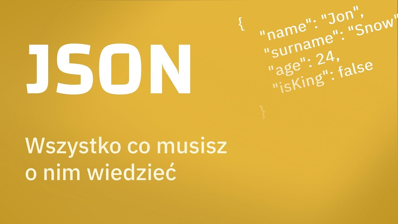 JSON - wszystko co musisz o nim wiedzieć