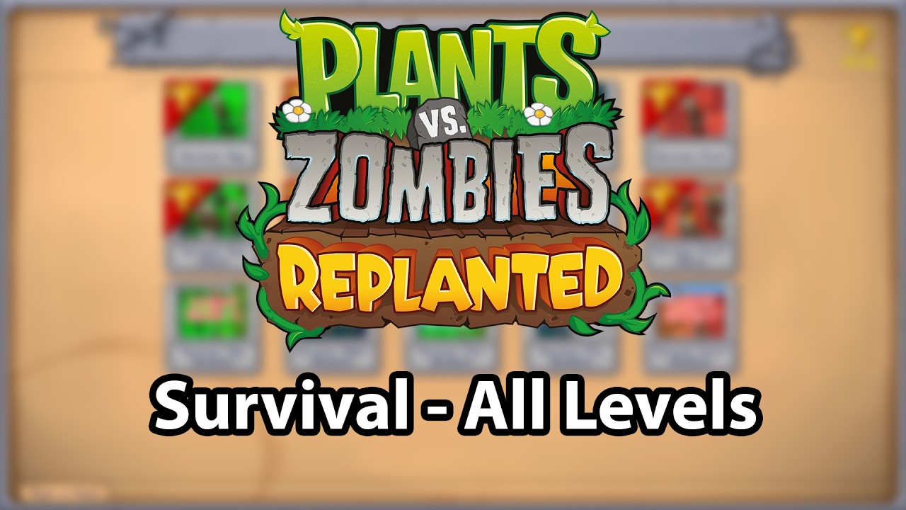 Plants Vs Zombies: Replanted | Survival - All Levels