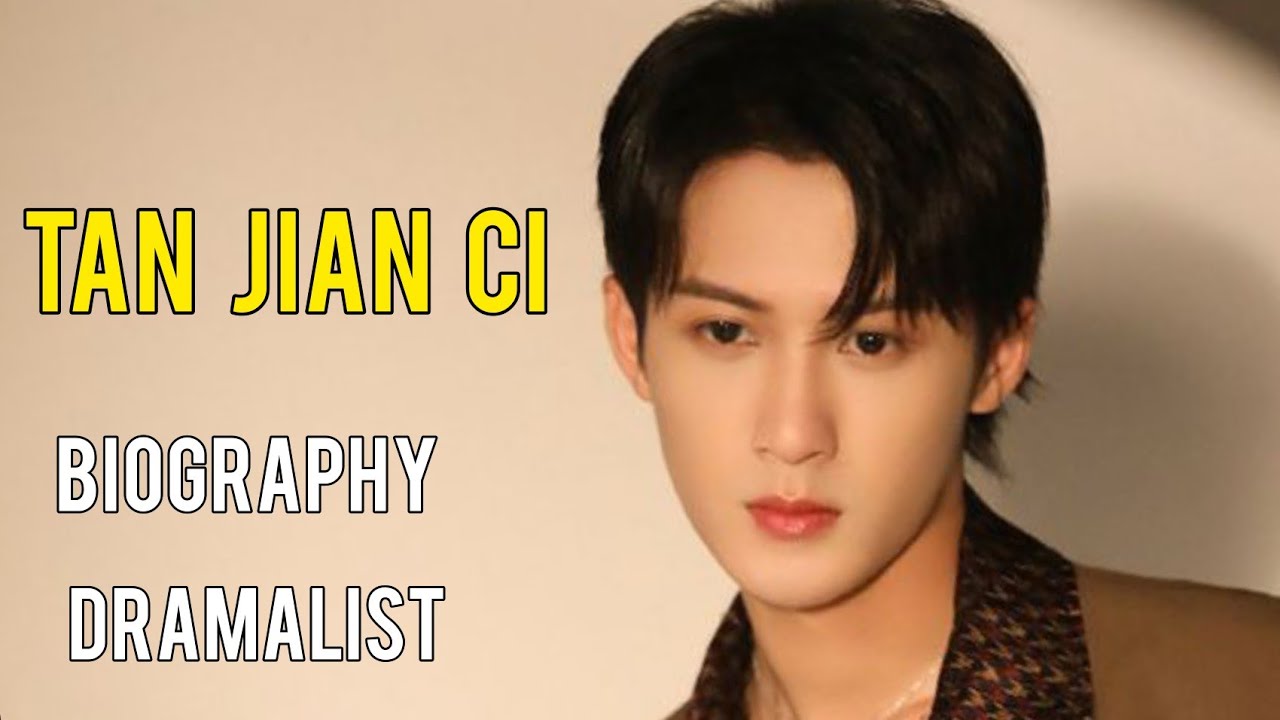 Tan JianCi Biography(檀健次)_Tan jianci drama list_age_height_Education_Chinese Actor
