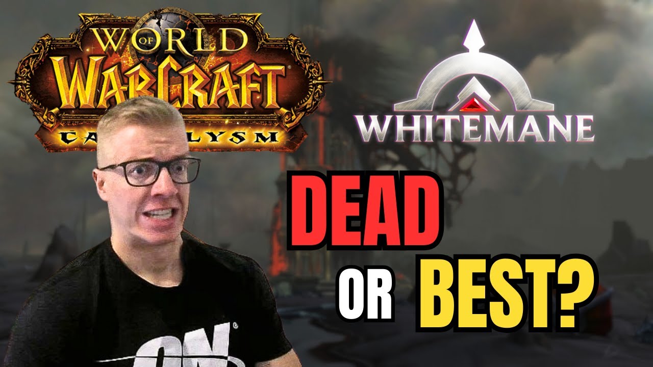 Is WHITEMANE Cataclysm DEAD Now?