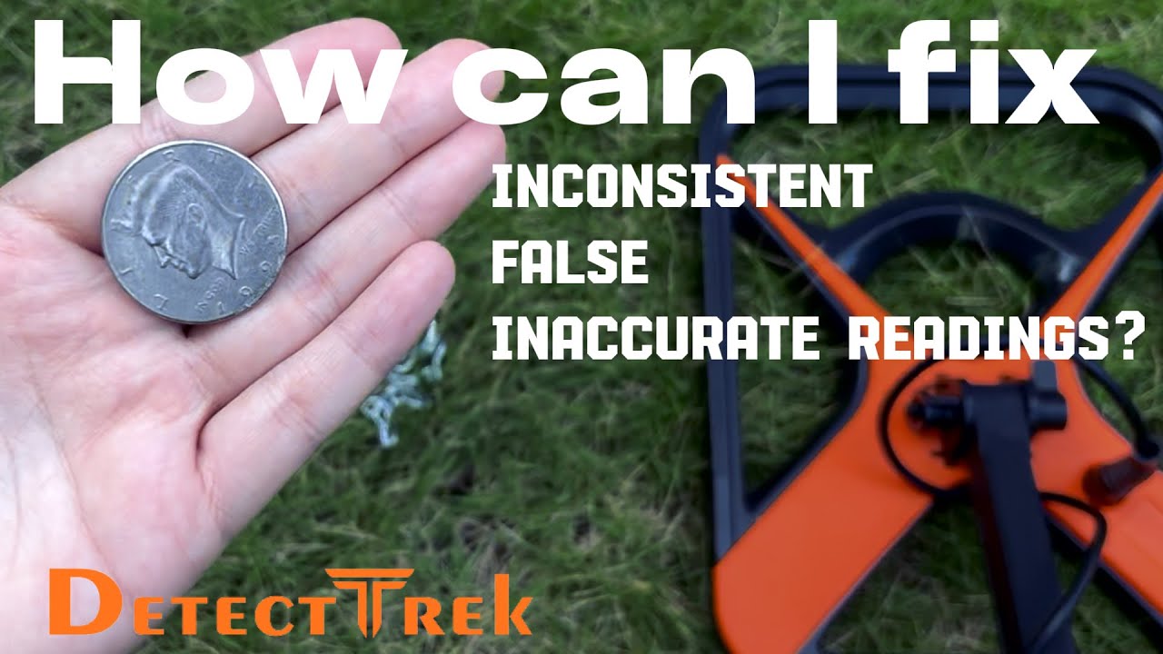 How to Fix Inconsistent, False, and Inaccurate Readings with Your Metal Detector?