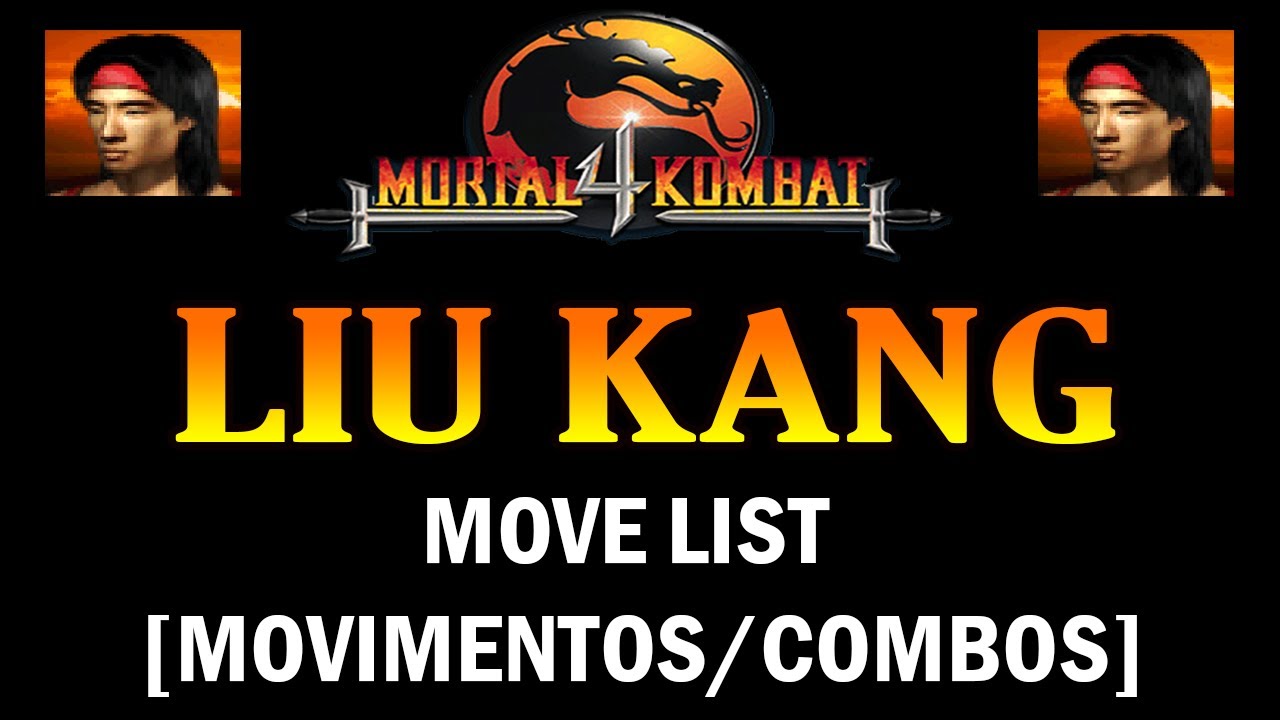 Mortal Kombat 4 (PS1) - Liu Kang Move List [Movimentos/Combos]