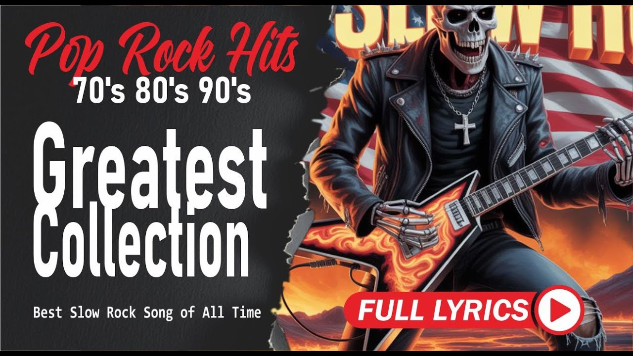 Ultimate Slow Rock Ballads Classic Rock Collection Timeless Love Anthems with Lyrics
