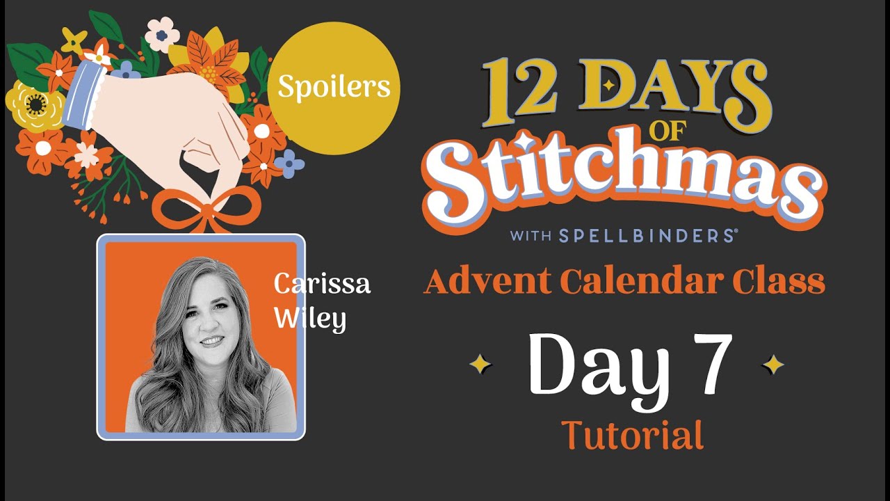 SPOILERS! 12 Days of Stitchmas Advent Calendar 2024 | Day 7 With Carissa Wiley