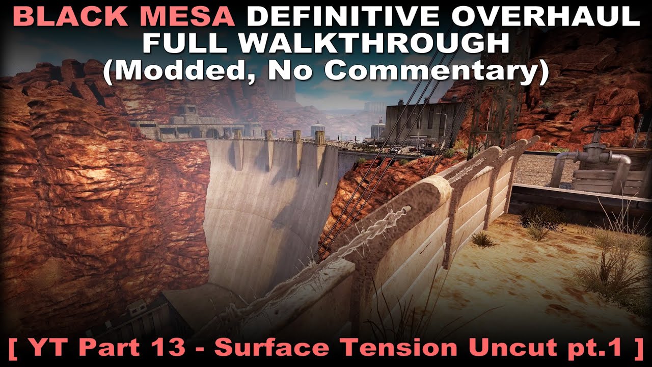 Black Mesa 1.5 Definitive Overhaul walkthrough 13 (Modded, No commentary) PC 60FPS