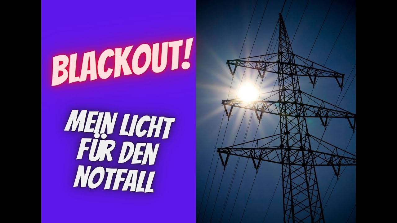 Blackout! - Meine Lichtquellen für den Notfall