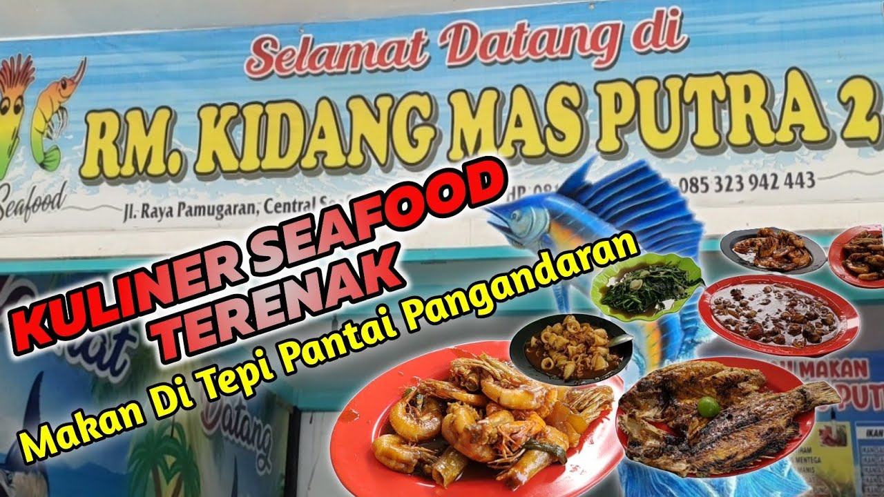 KULINER Seafood Di Pantai PANGANDARAN | Review RM. KIDANG MAS PUTRA 2 | Central Seafood PANGANDARAN