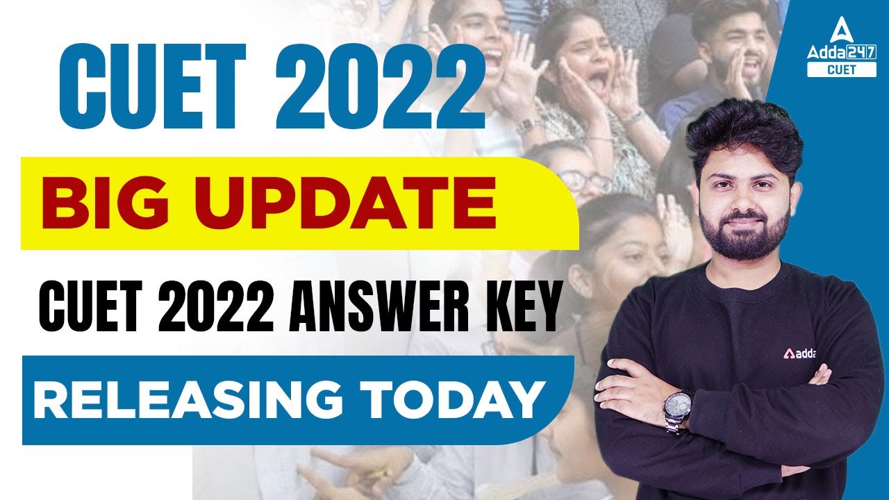 Big Update 🔥🤩 | is CUET 2022 Answer Key Releasing Today? 🤔 | CUET Answer Key 2022